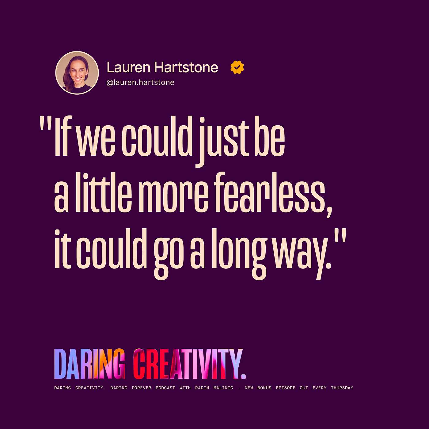 "If we could just be a little more fearless" (Lauren Hartstone bonus episode)