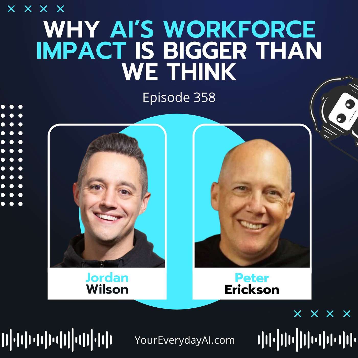EP 358: Why AI’s Workforce Impact Is Bigger Than We Think