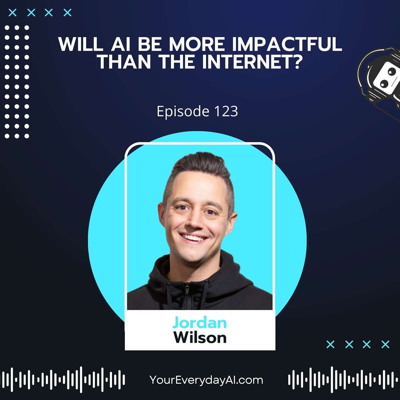 EP 123: Will AI Be More Impactful Than The Internet?