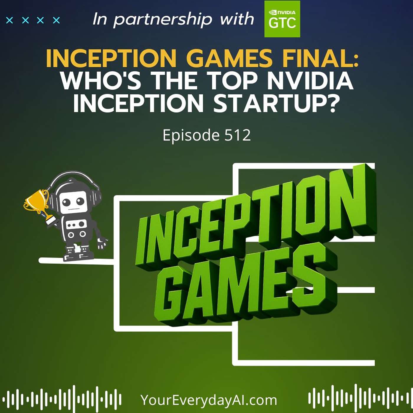 EP 512: Inception Games Final - Who's the Top NVIDIA Inception Startup?