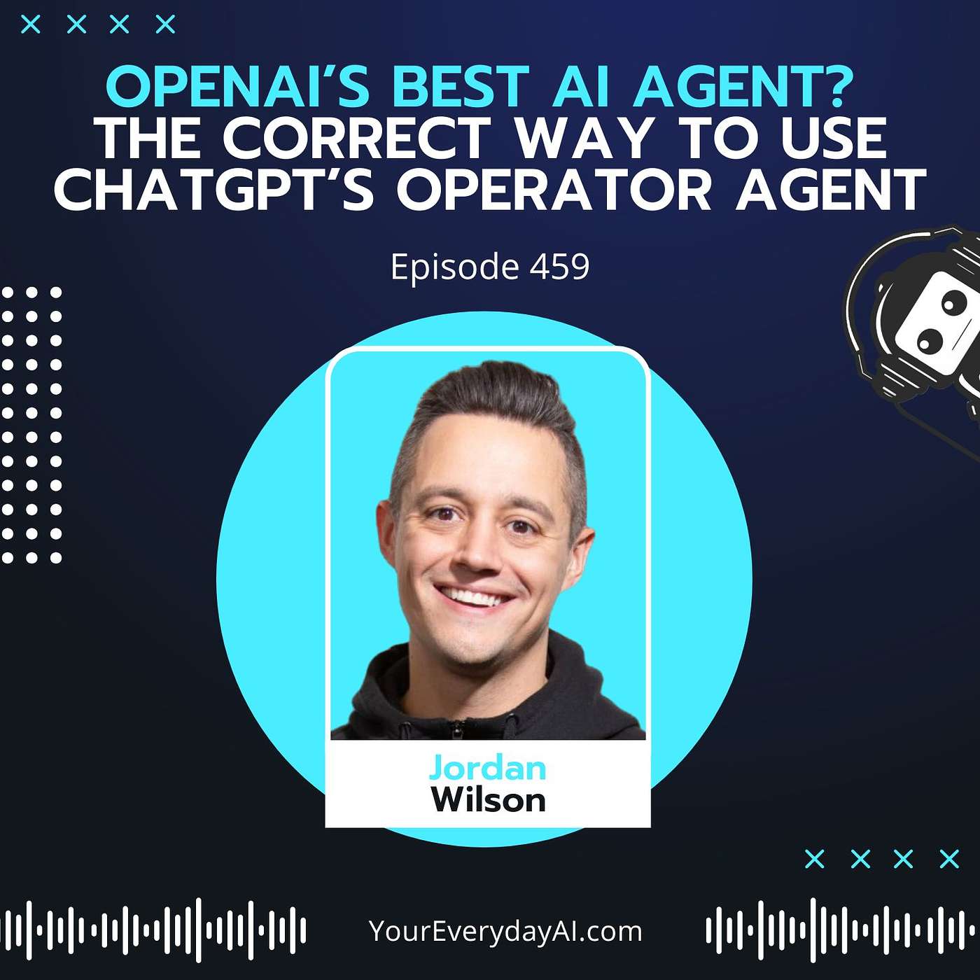 EP 459: OpenAI’s Best AI Agent? The correct way to use ChatGPT’s operator agent