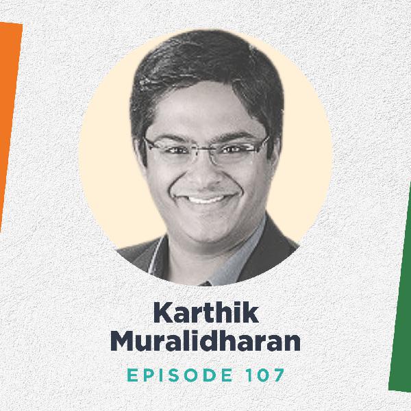 Karthik Muralidharan Examines the State of the Indian State