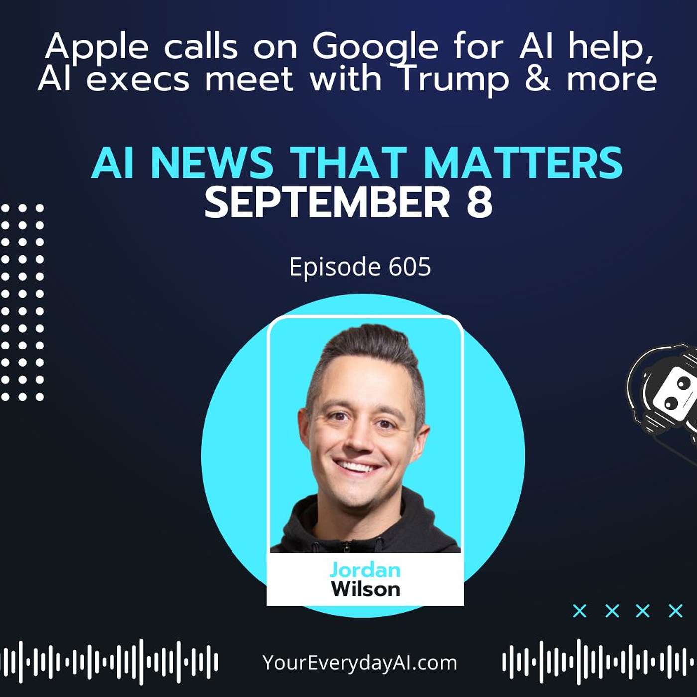 EP 605: Apple calls on Google for AI help, AI execs meet with Trump & more AI News That Matters