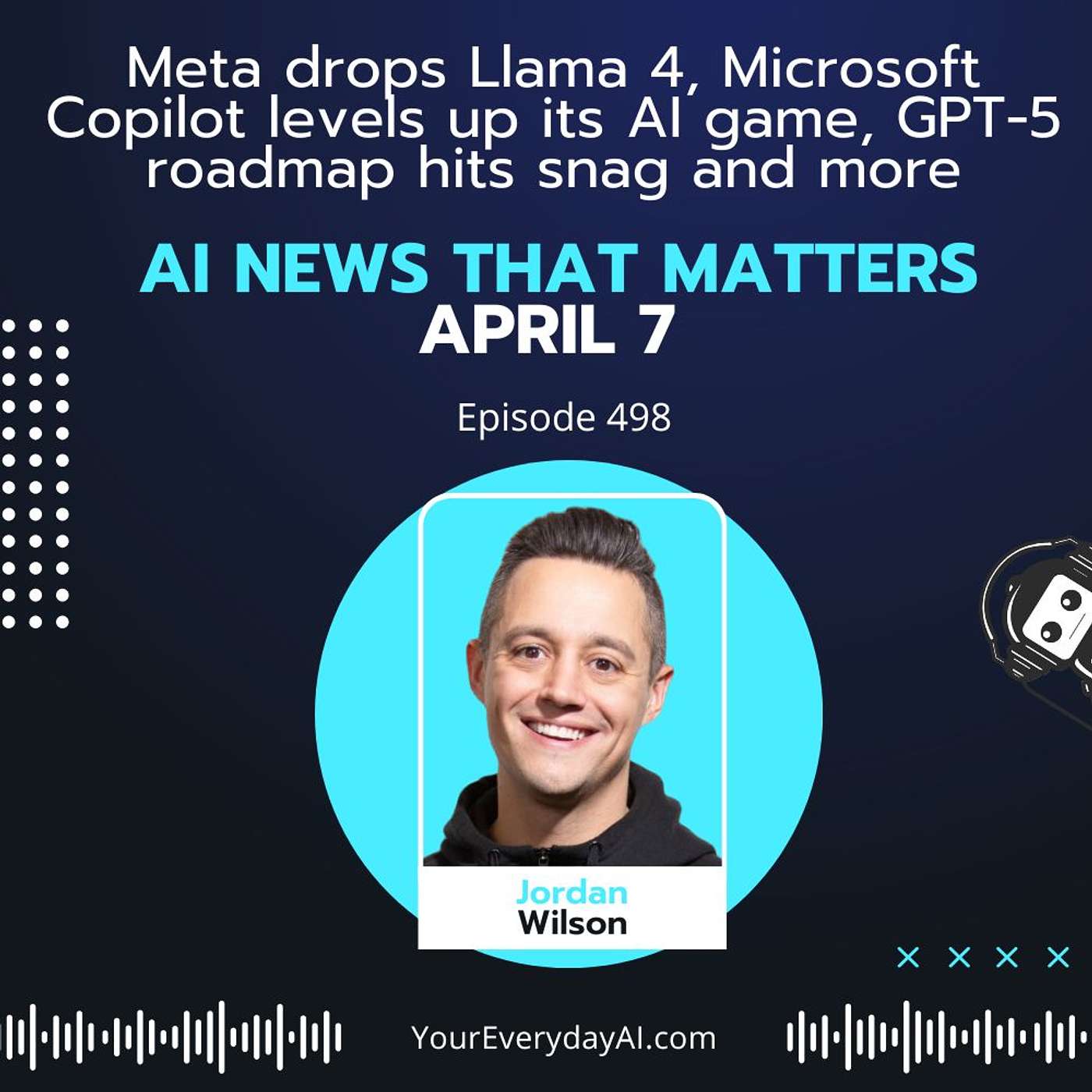 EP 498: Meta drops Llama 4, Microsoft Copilot levels up its AI game, GPT-5 roadmap hits snag and more AI News That Matters