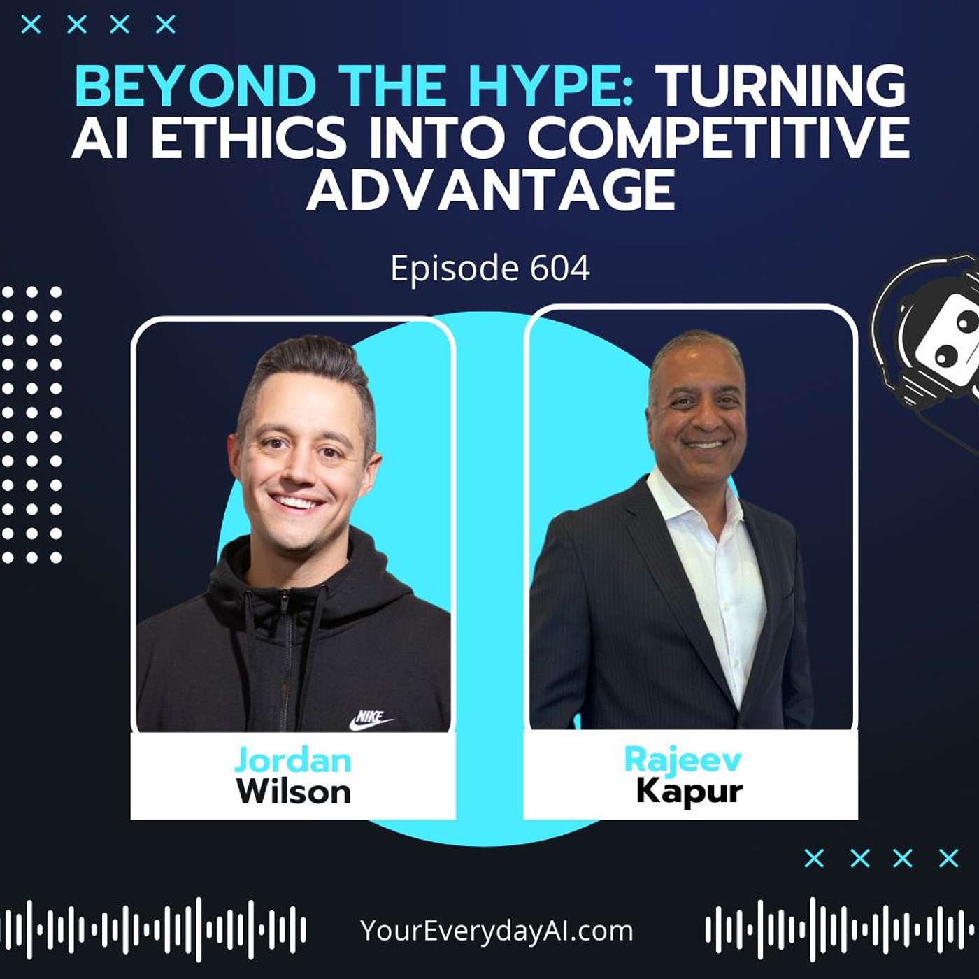 EP 604: Beyond the Hype: Turning AI Ethics into Competitive Advantage