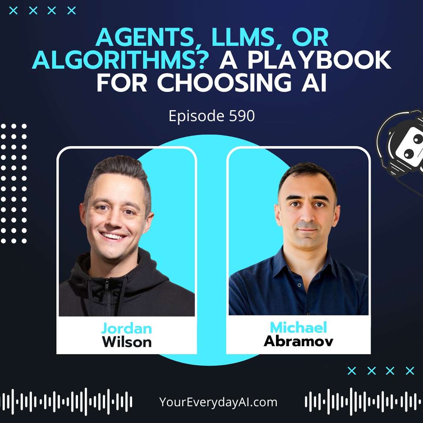 EP 590: Agents, LLMs, or Algorithms? A Playbook for Choosing AI