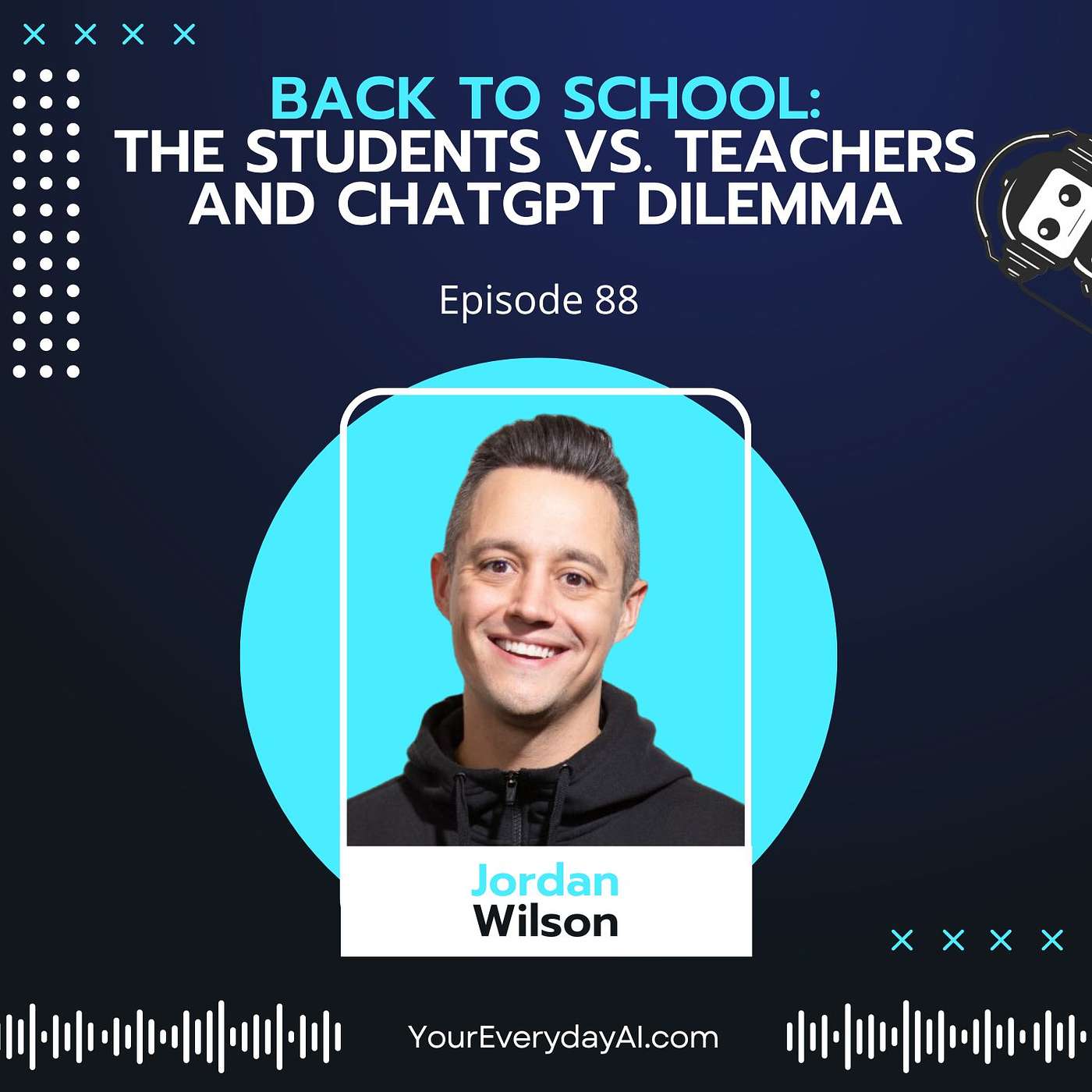 EP 88: Back To School: The Students vs. Teachers and ChatGPT Dilemma