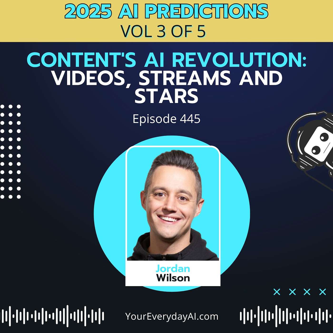 EP 445: Content's AI Revolution: Videos, Streams and Stars (2025 AI Predictions - Vol. 3)