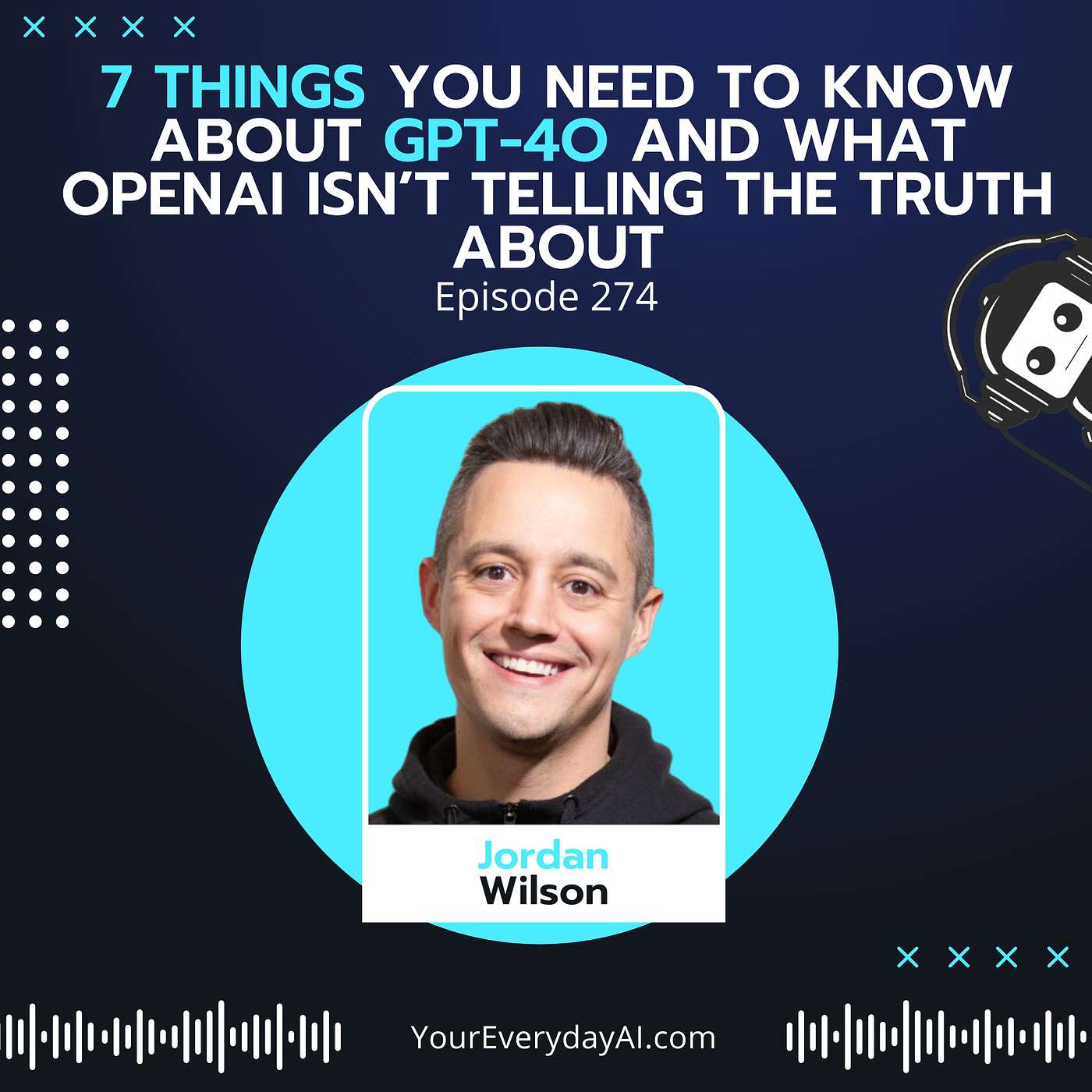 EP 274: 7 things you need to know about GPT-4o and what OpenAI isn’t telling the truth about