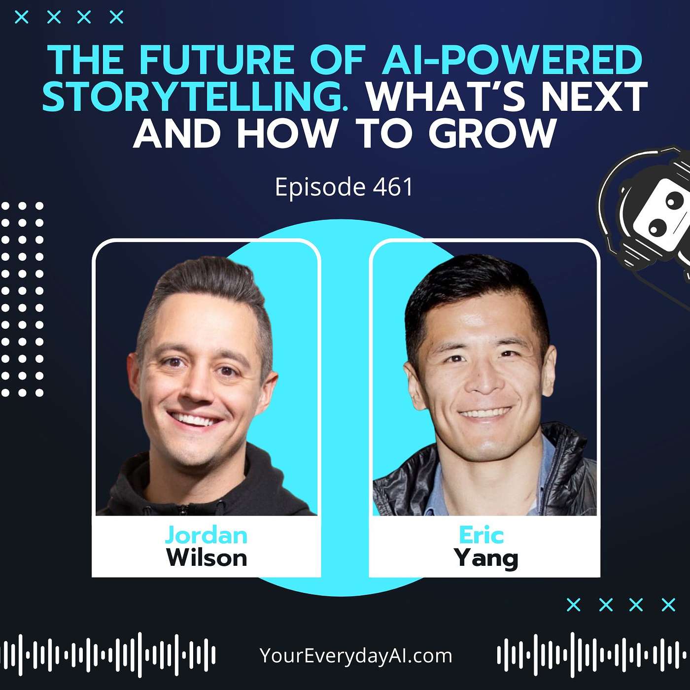 EP 461: The future of AI-powered storytelling. What’s next and how to grow