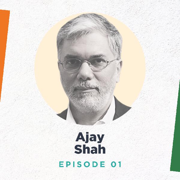 Ajay Shah on Indian State Capacity and Policy Priorities
