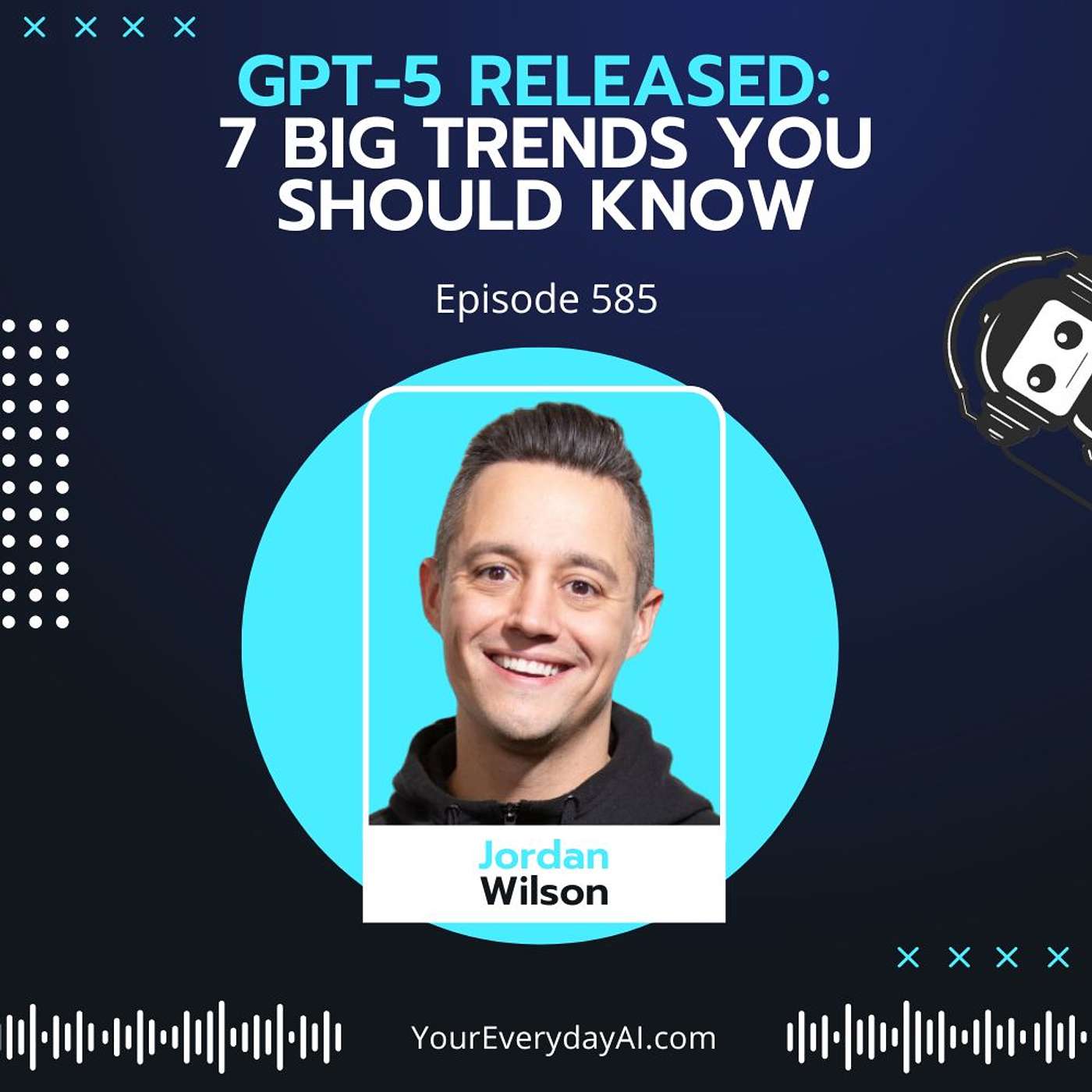 EP 585: GPT-5 Released: 7 big trends you should know