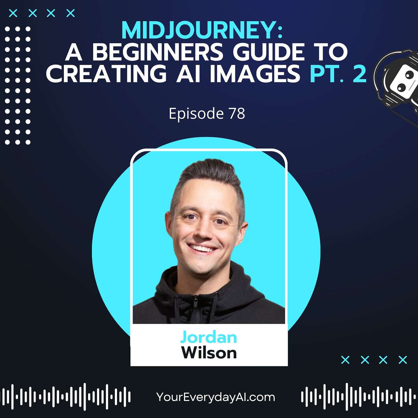 EP 78: Midjourney - A beginners guide to creating AI images Pt. 2
