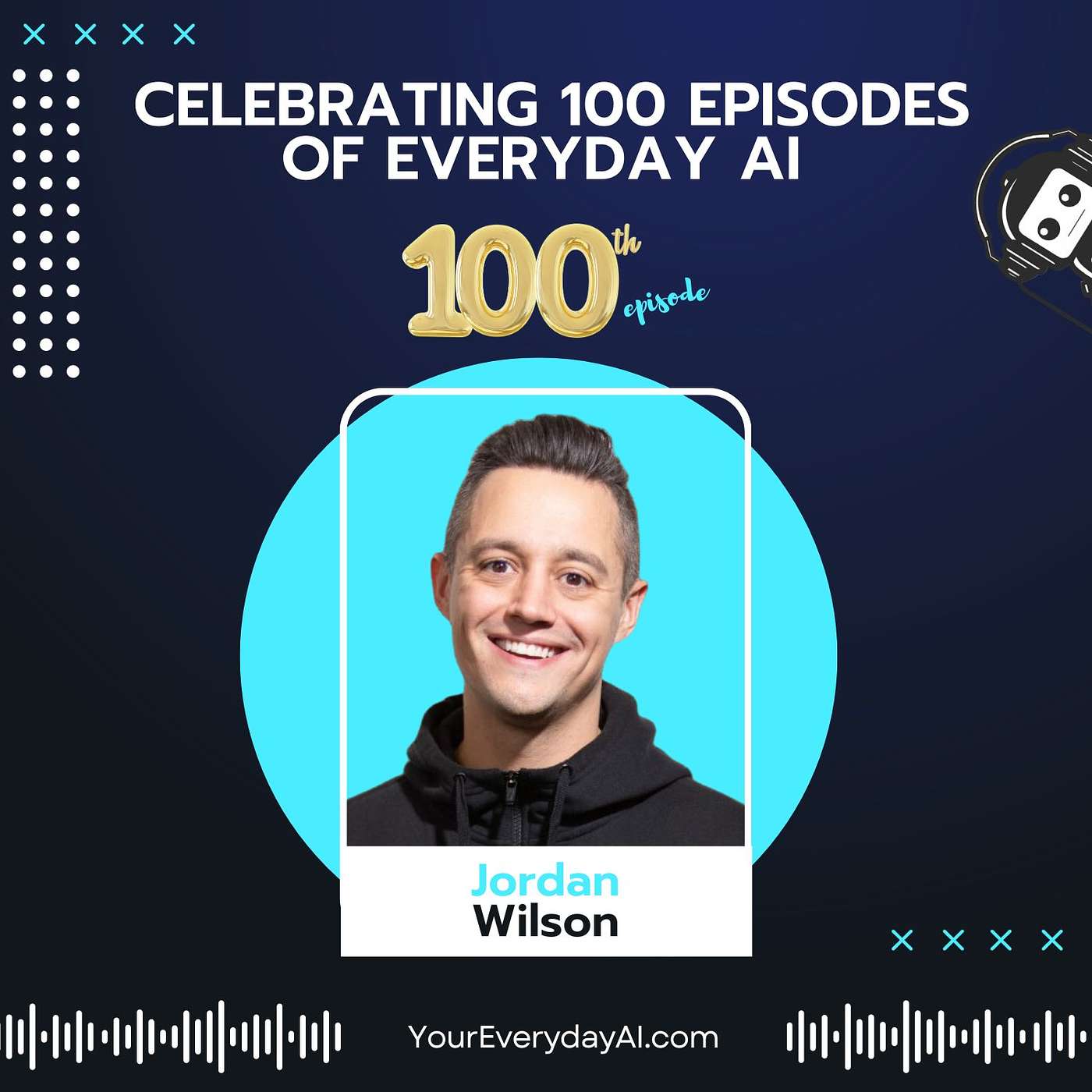 EP 100: Celebrating 100 Episodes of Everyday AI