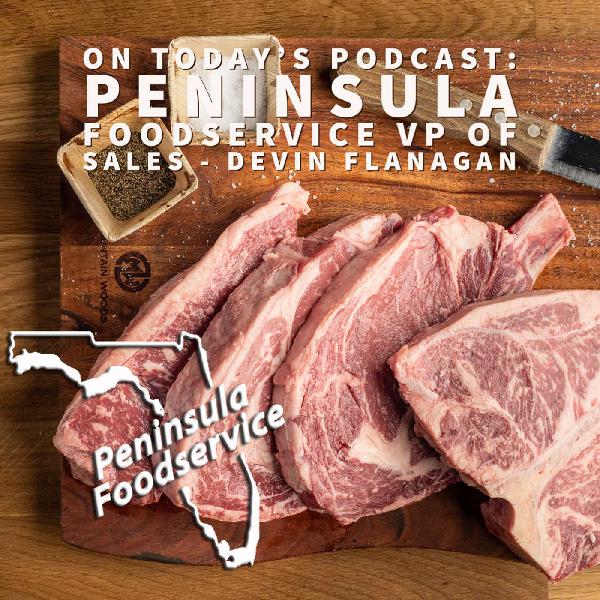 Talking Sexy Meats with Devin Flanagan from Peninsula Foodservice on the Walk-In Talk: Podcast