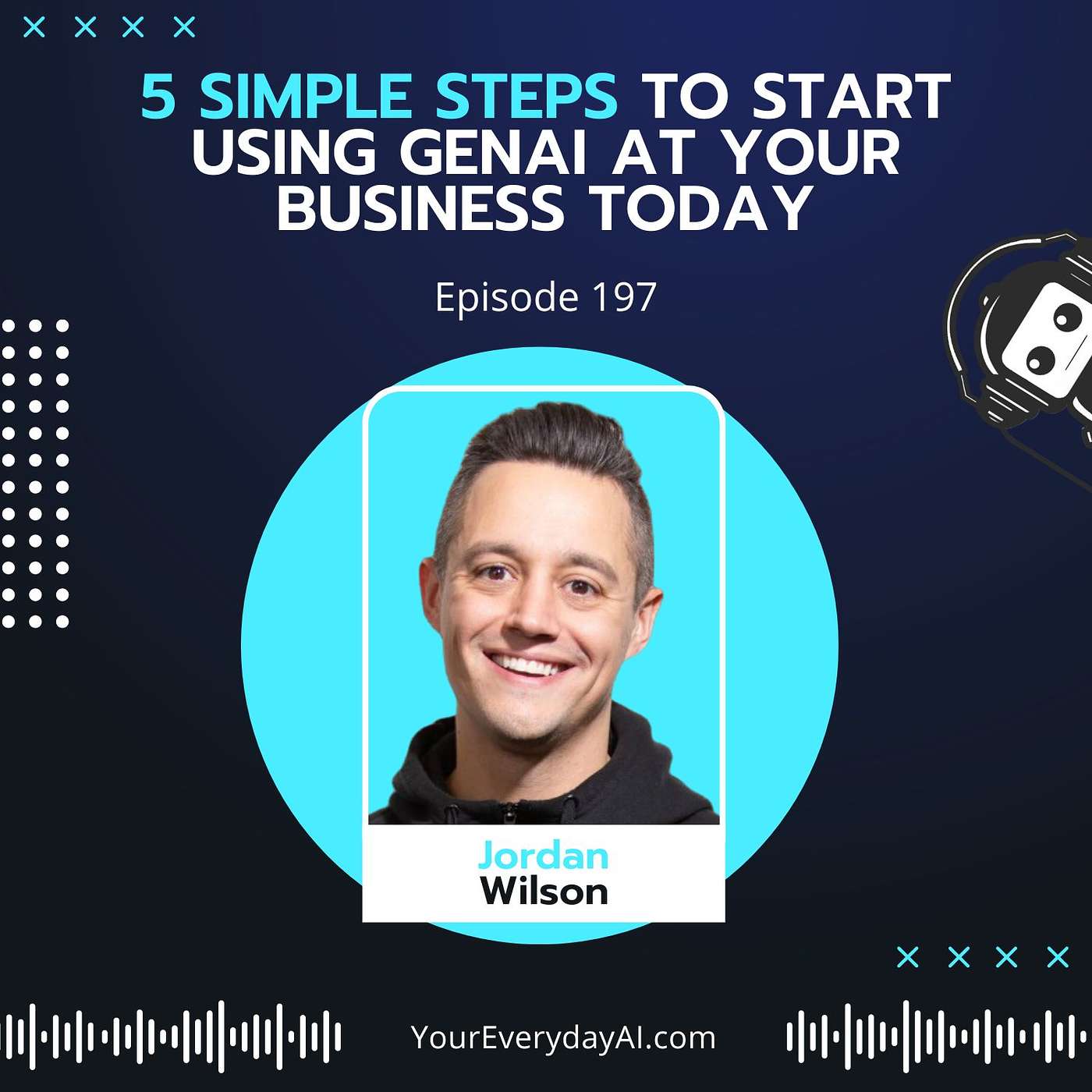EP 197: 5 Simple Steps to Start Using GenAI at Your Business Today