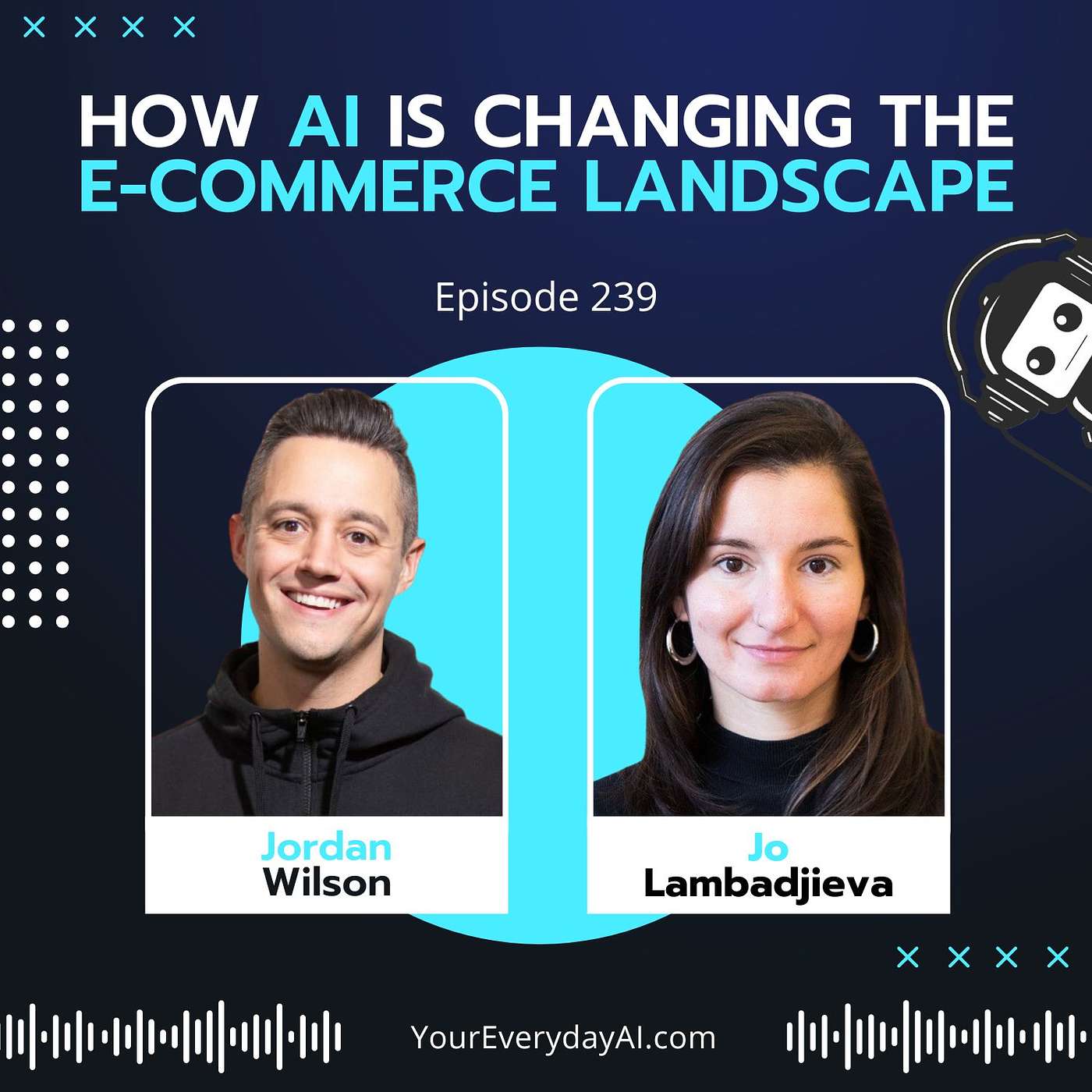 EP 239: How AI Is Changing The Ecommerce Landscape