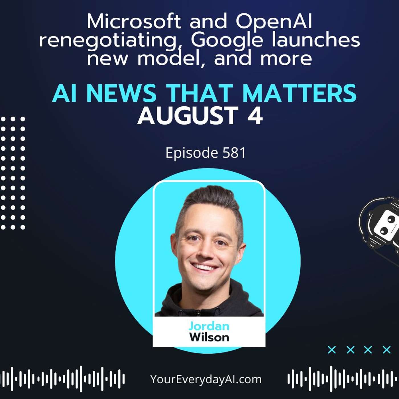 EP 581: Microsoft and OpenAI renegotiating, Google launches new model, and more AI News That Matters