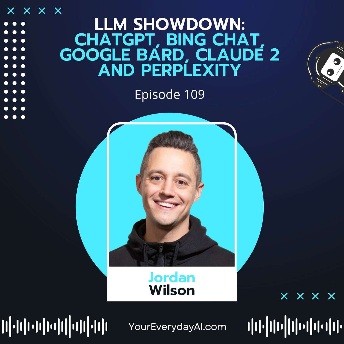 EP 109: LLM Showdown - ChatGPT, Bing Chat, Google Bard, Claude 2 and Perplexity