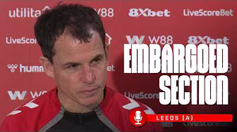 Leeds United Press Conference | Embargoed Section