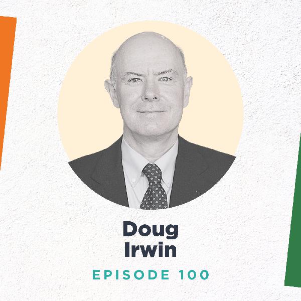 Doug Irwin on the History and Political Economy of Trade Policy