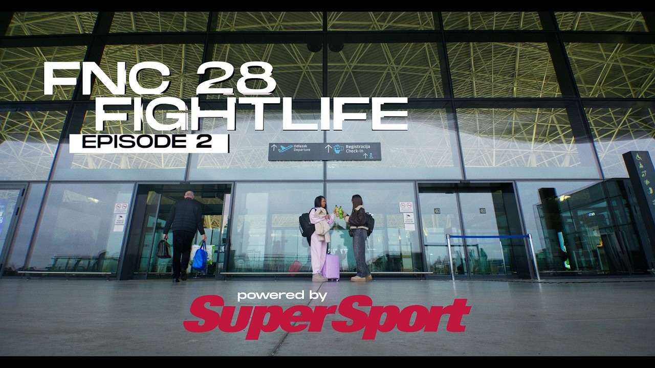 FIGHTLIFE powered by SuperSport | FNC 28 - FIGHT WEEK | Vlog Series | Episode 2