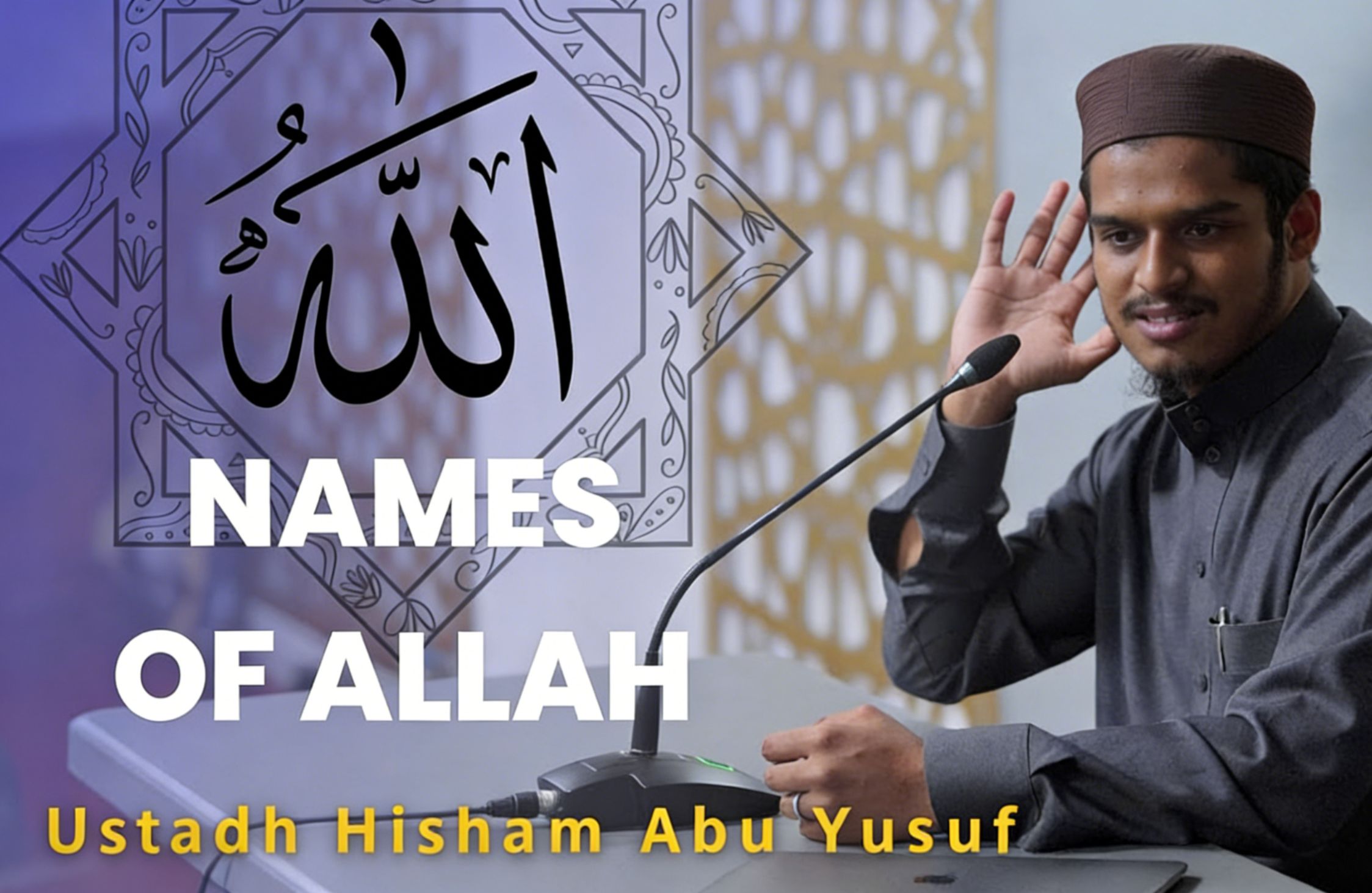 Names Of Allah And His Attributes | Lesson 2 | The Living, The Maintainer | Ustadh Hisham Abu Yusuf