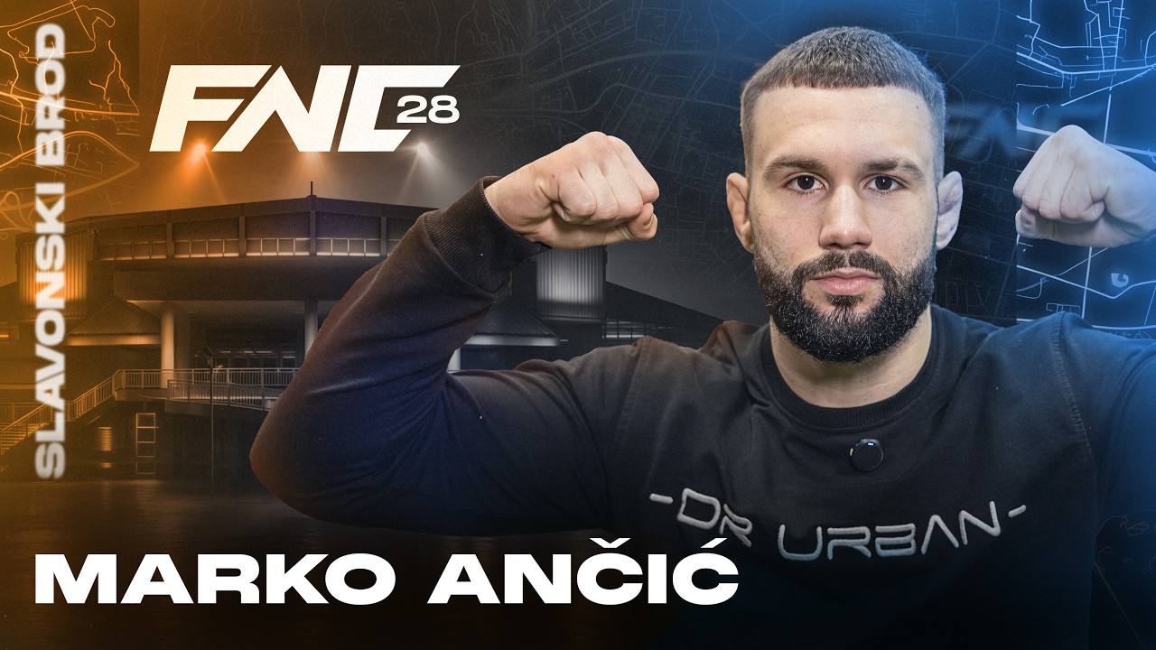 MARKO ANČIĆ | INTERVIEW | FNC 28 Powered by SuperSport  | Slavonski Brod