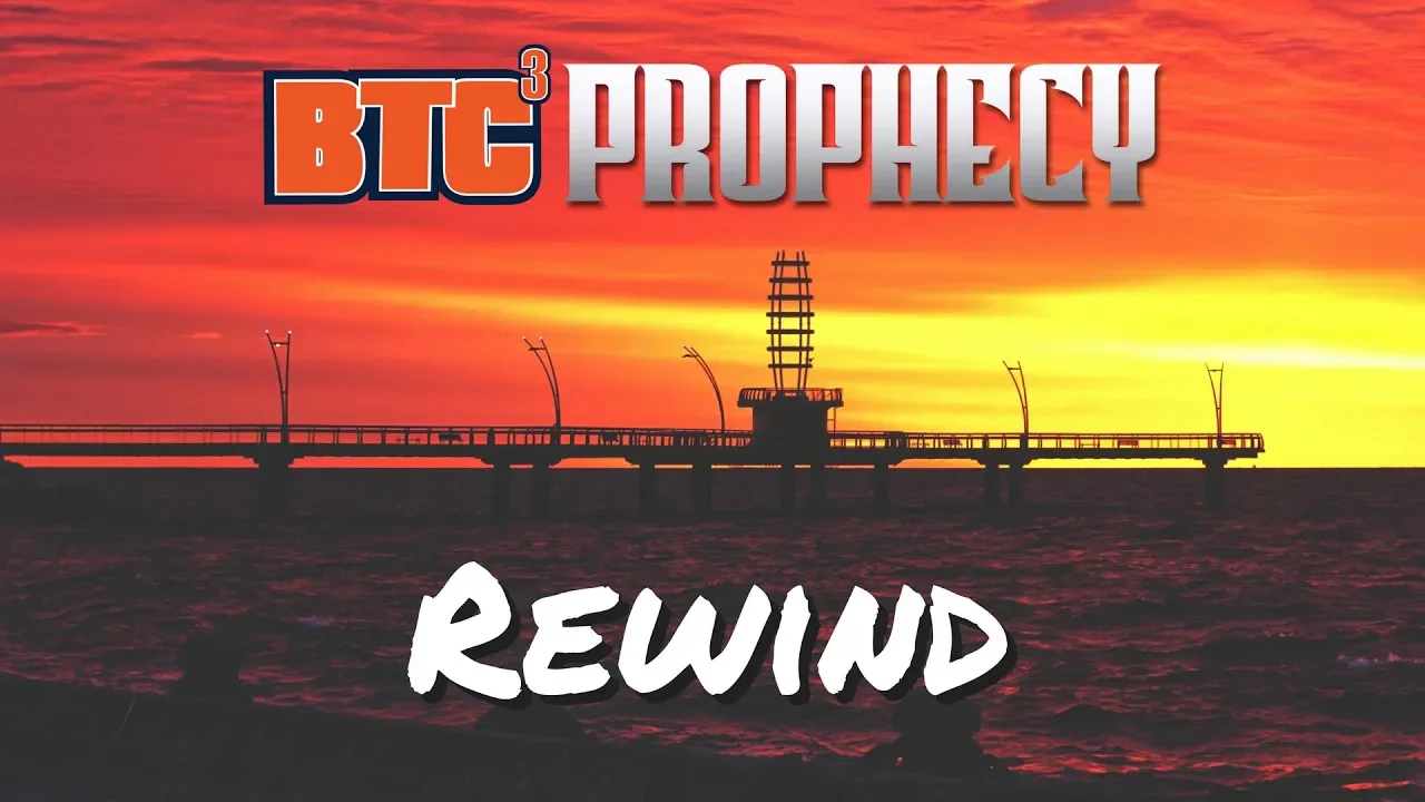 BTC 3: Prophecy - Rewind