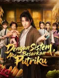 (Sulih suara) Dengan Sistem, Aku Besarkan Putriku