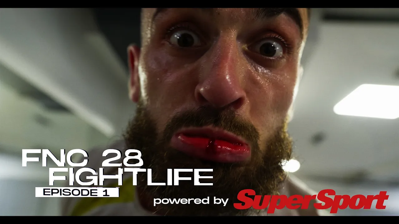 FIGHTLIFE powered by SuperSport | FNC 28 - FIGHT WEEK | Vlog Series | Episode 1