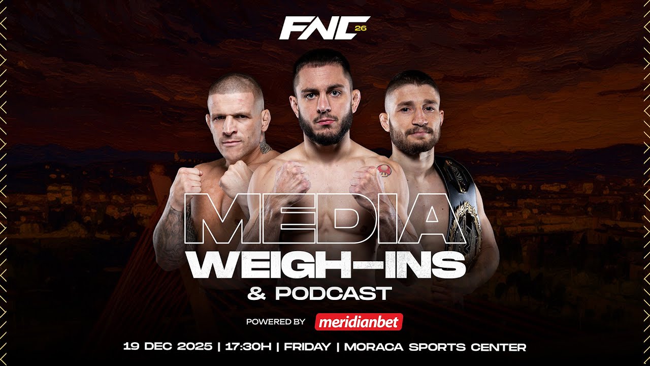 [LIVE] FNC 26 powered by Meridianbet | MEDIA WEIGH INS & PODCAST | Podgorica
