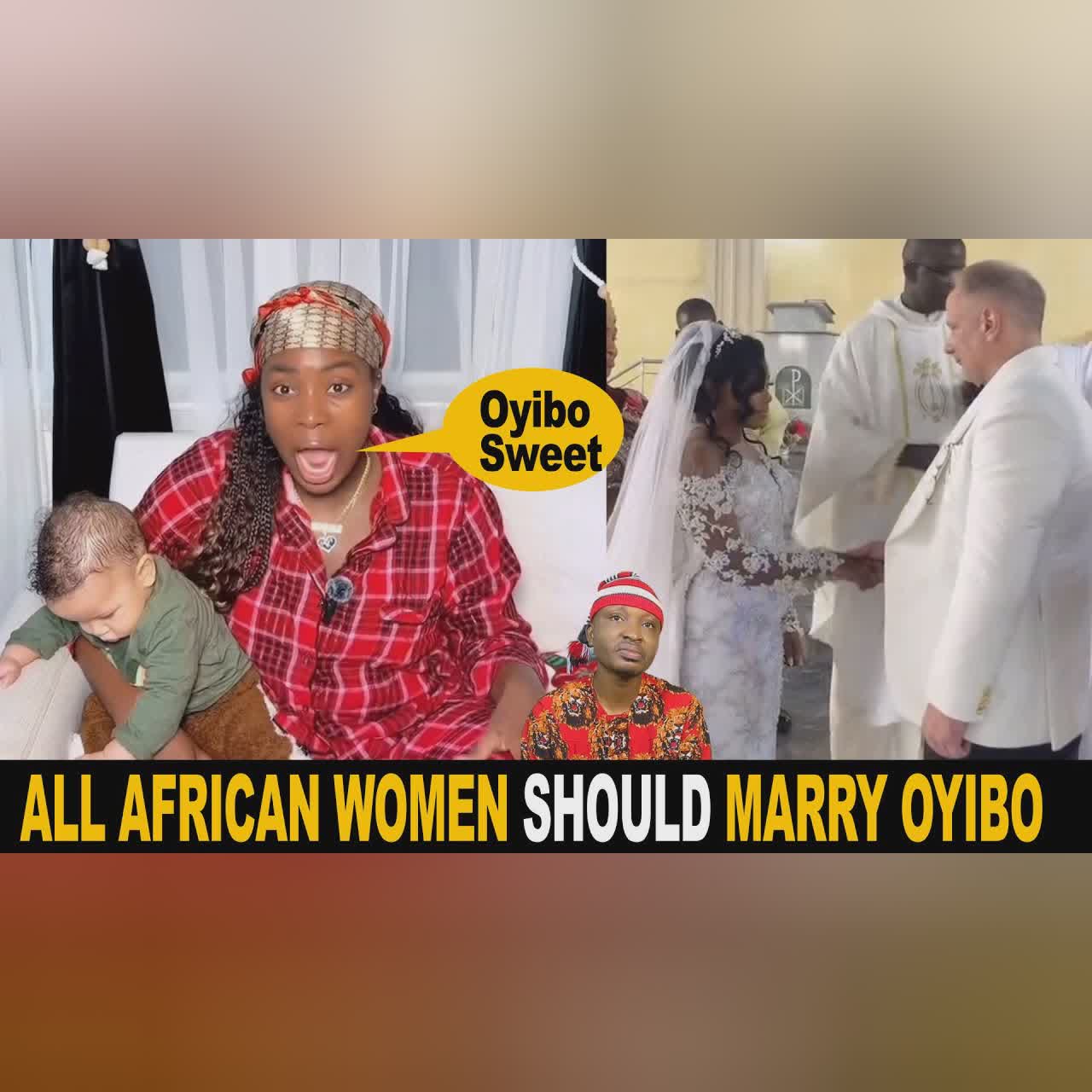 Oyibo Sweet Nigerian Woman Advise African Women To Marry Only Whyte Men