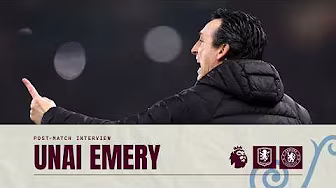 Unai Emery on Chelsea defeat | POST MATCH