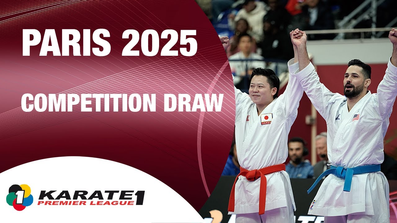 Karate1 PARIS - OFFICIAL COMPETITION DRAW  | WORLD KARATE FEDERATION