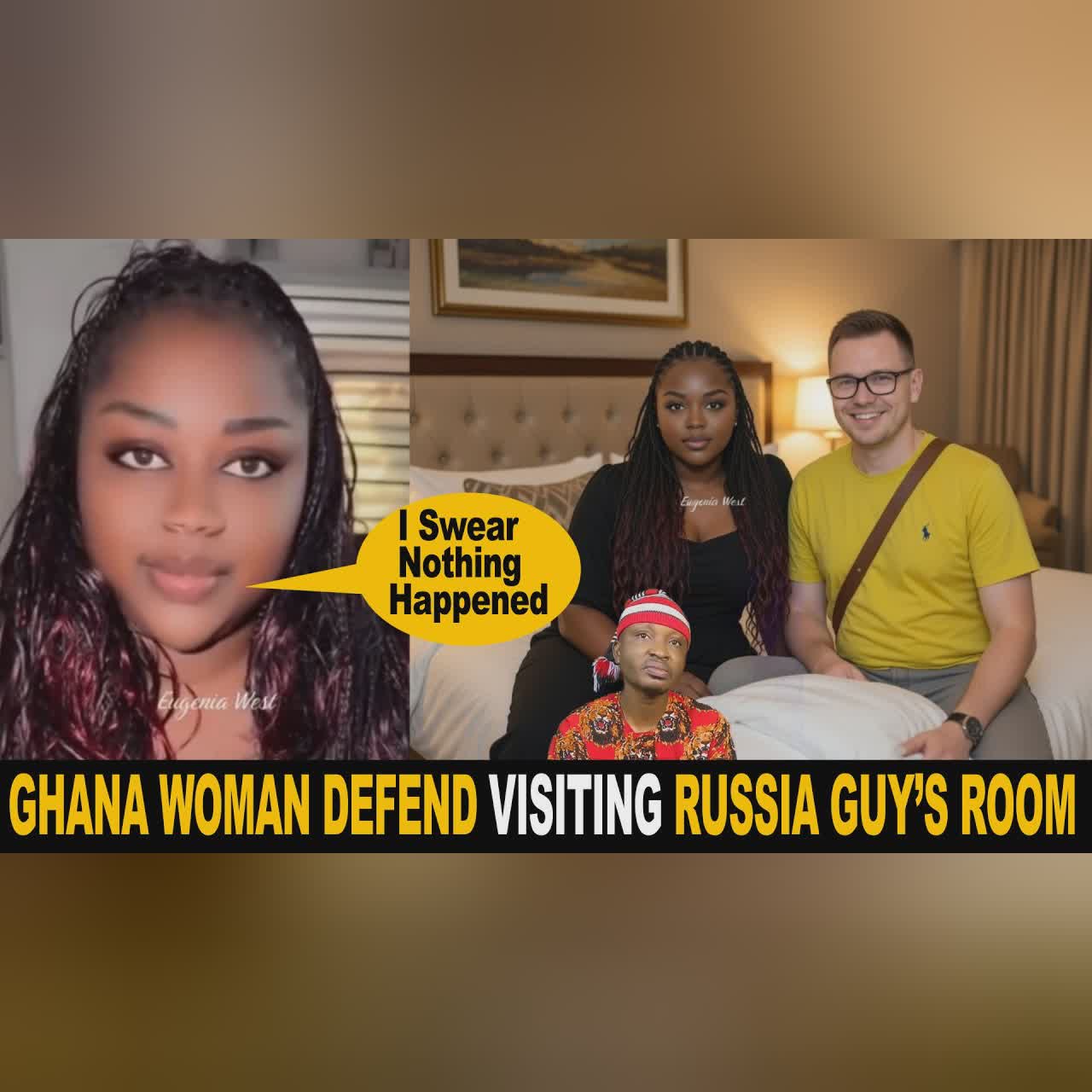 Ghana Woman Visit Russia Guy In Hotel Room Swears Nothing Happened