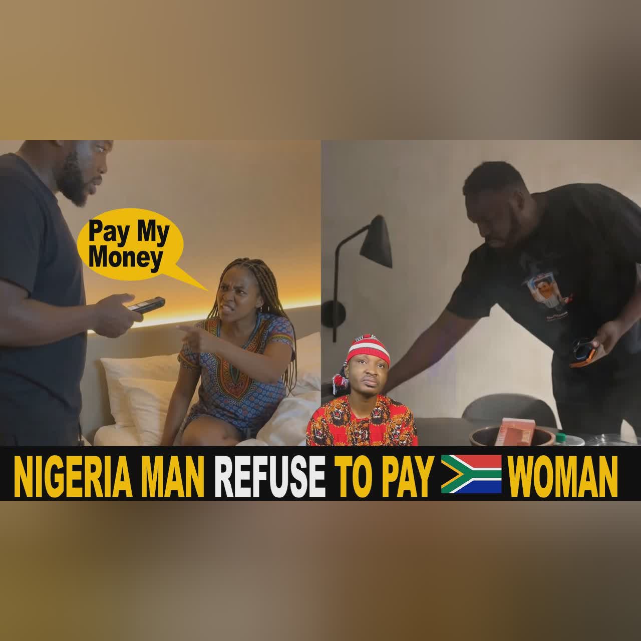 Nigerian Man Refuse To Pay South Africa Woman Complete After Nacking