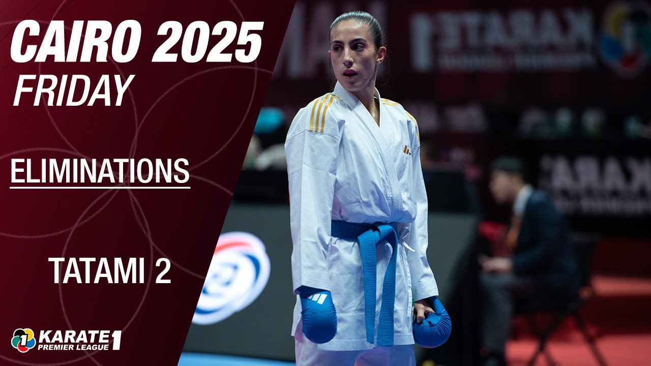 Karate1 CAIRO: FRIDAY - Eliminations  - Tatami 2 | WORLD KARATE FEDERATION