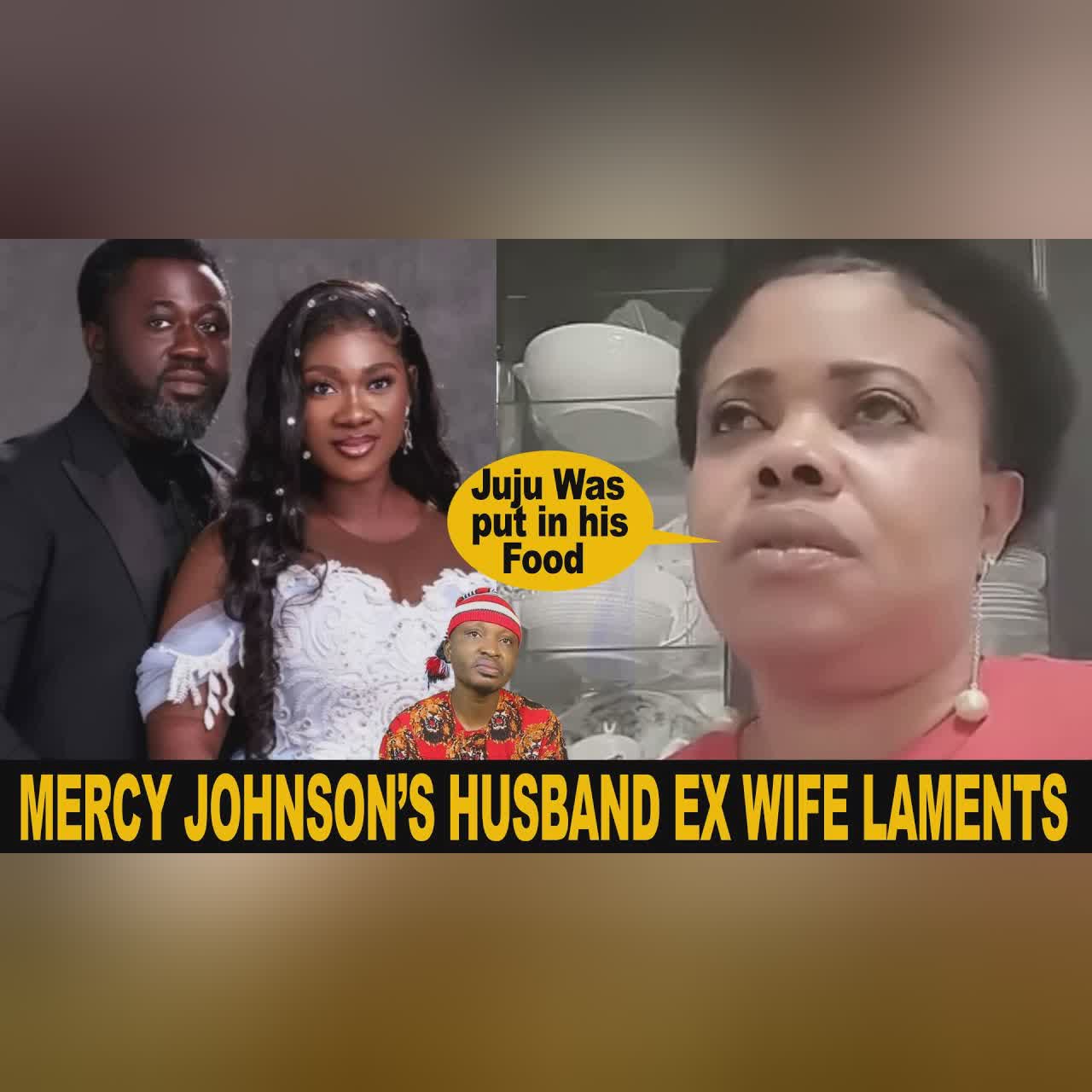 'Strange Woman' Put Juju My Husbands Food Mercy Johnson Husband Ex Wife Laments