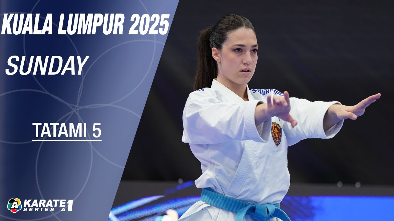 Karate1 KUALA LUMPUR: SUNDAY - Tatami 5 - Eliminations  | WORLD KARATE FEDERATION