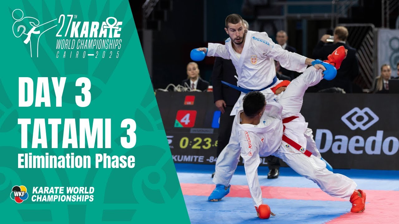 Karate World Championships | Saturday - Tatami 3 - Elimination Phase |