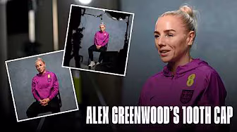 'Never take for granted putting on an England shirt' ✨ | Alex Greenwood on her 100th cap