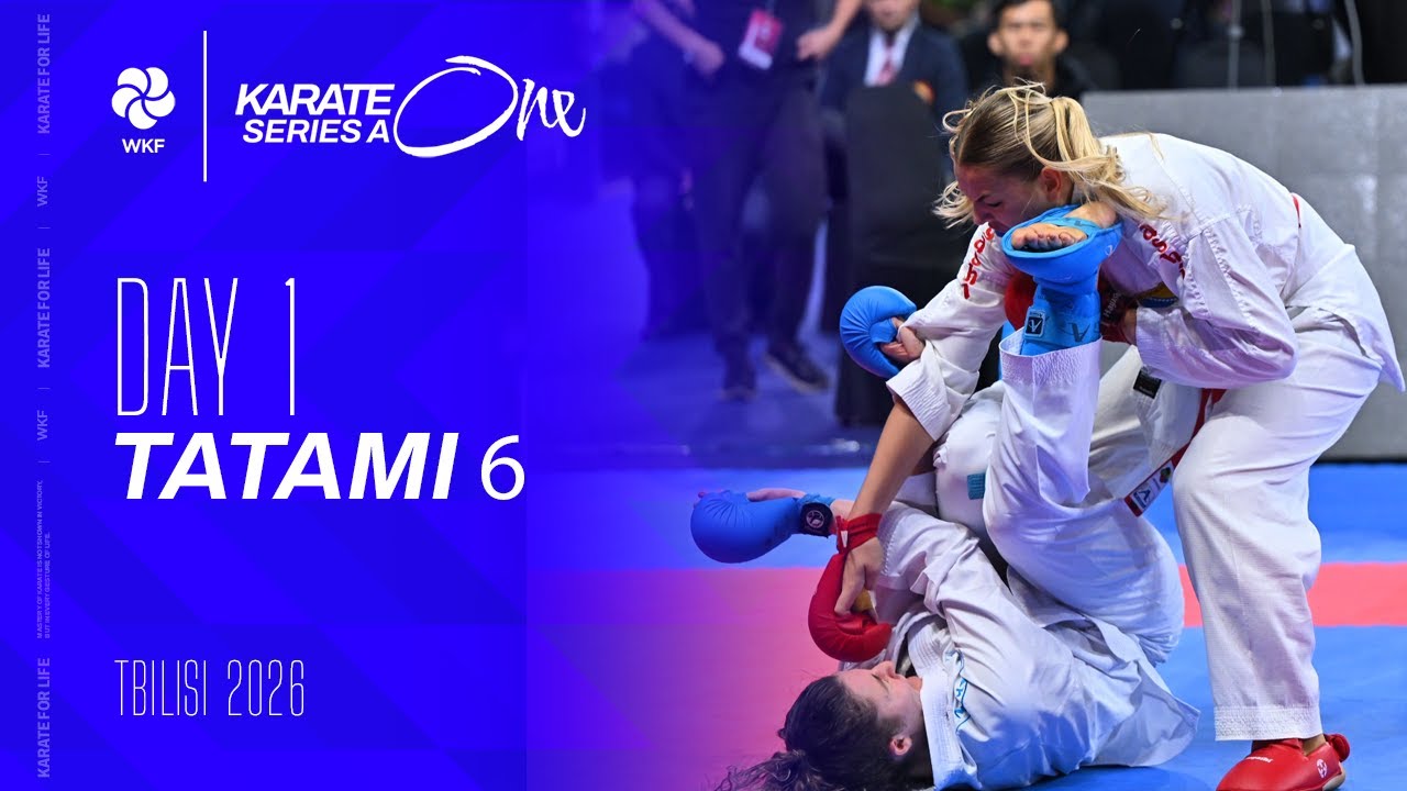 2026 Karate One - Series A Tbilisi | Friday - Tatami 6 |