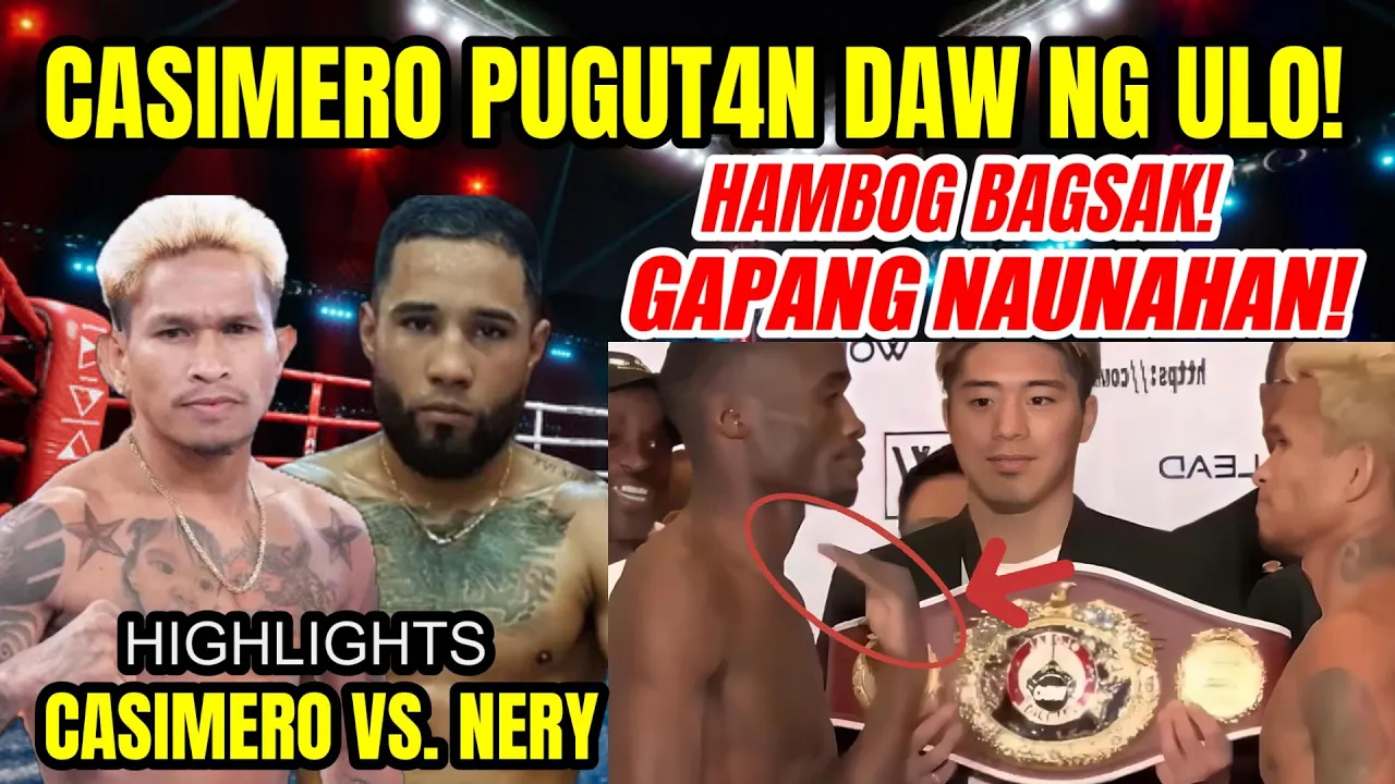 CASIMERO VS NERY HIGHLIGHTS | CASIMERO PUGUT4N DAW NG ULO! HAMBOG NAUNAHAN!
