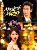 Masked, Mighty, Mine (DUBBED)
