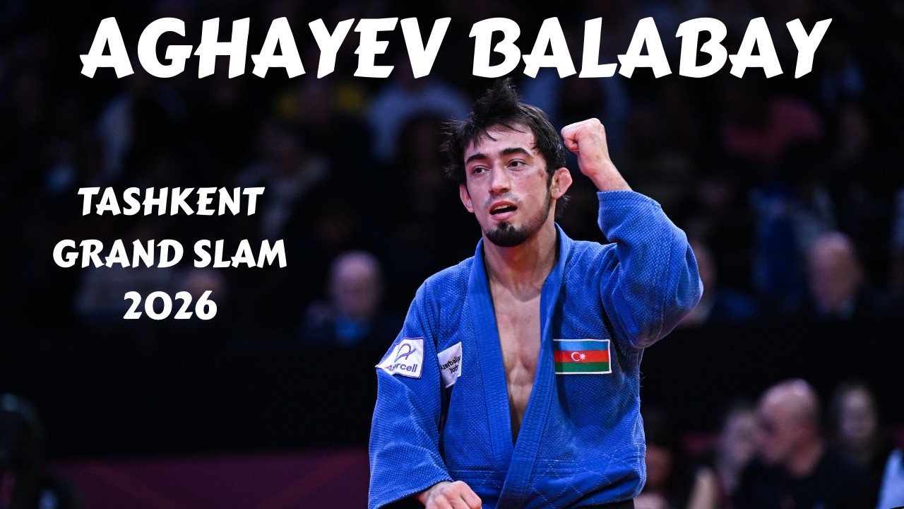 BALABAY AGHAYEV complete competitions at Tashkent Grand Slam 2026