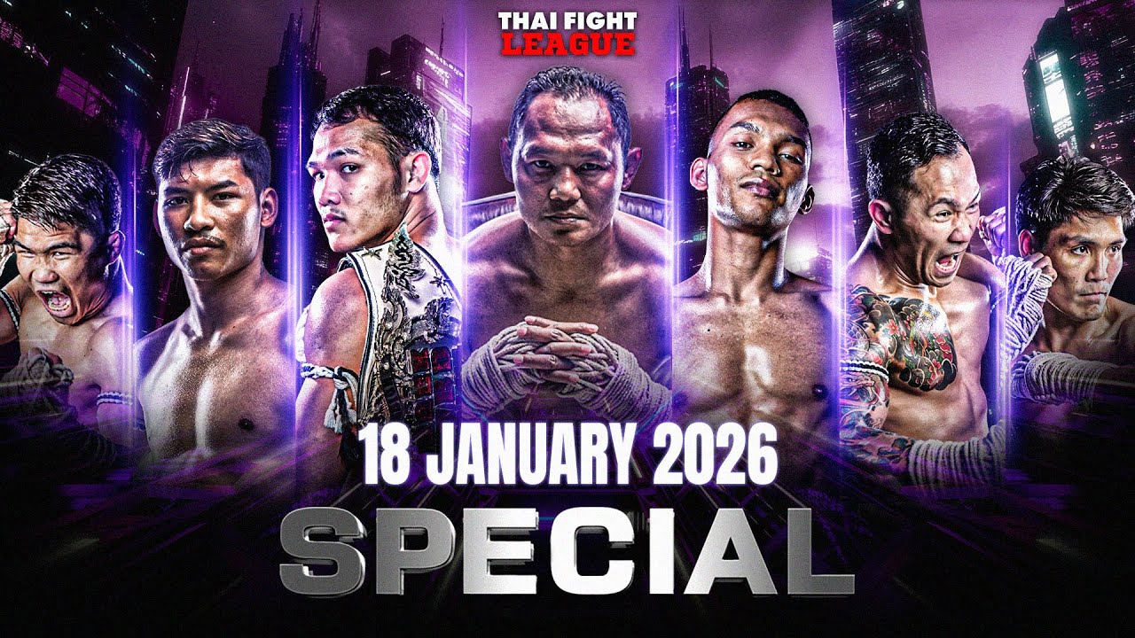 THAI FIGHT LEAGUE SPECIAL | 18 January 2026