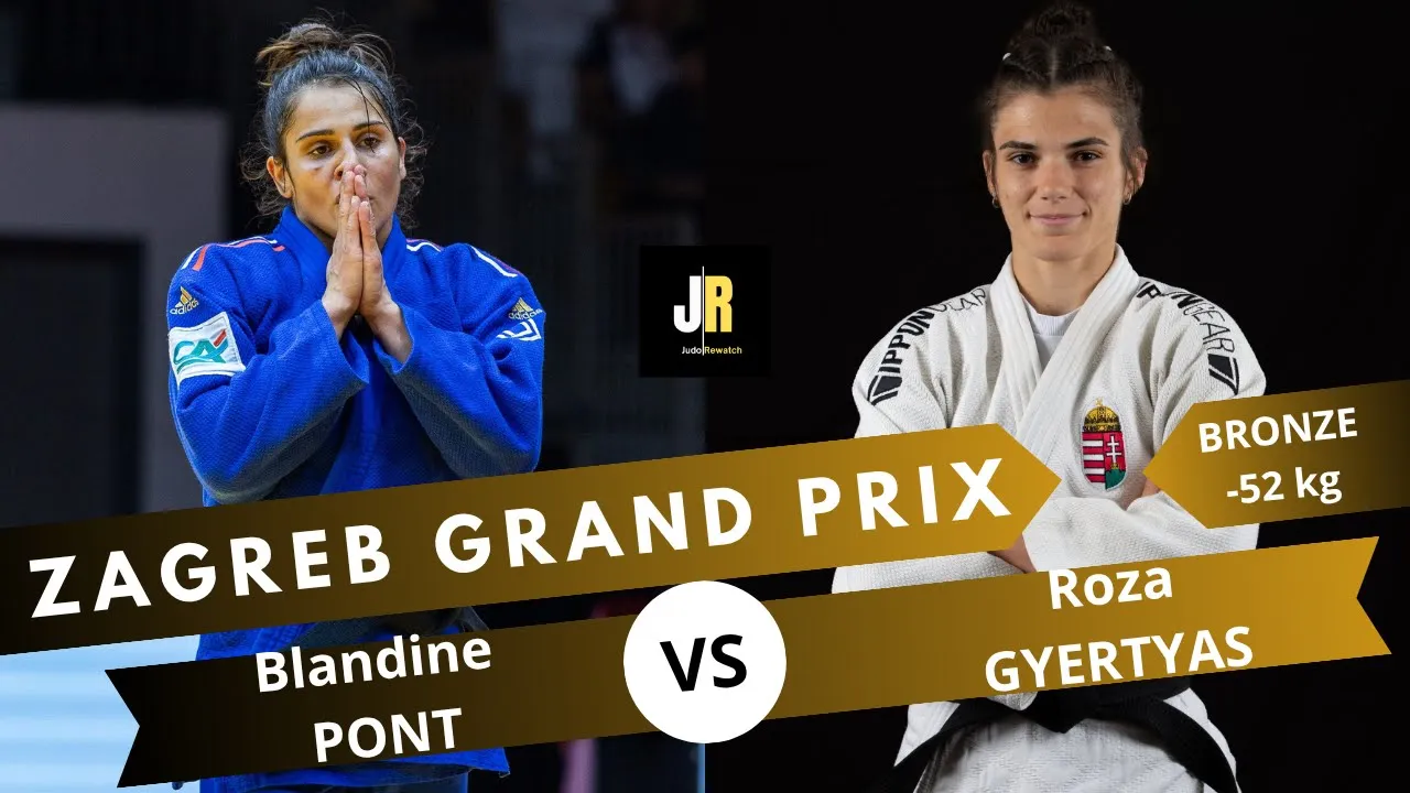 Blandine PONT VS Roza GYERTYAS Zagreb Grand Prix 2025 | BRONZE -52 kg