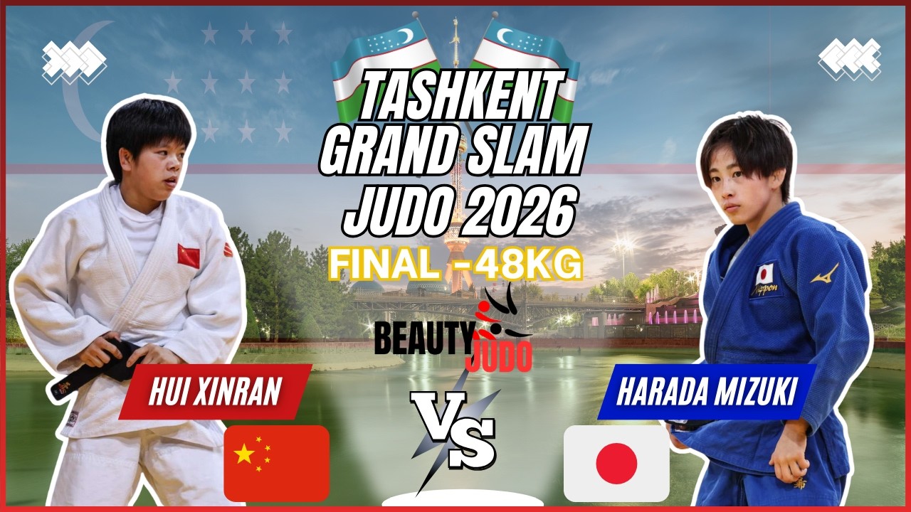 🏆 Final -48Kg |  Mizuki HARADA (JPN) vs Xinran HUI (CHN) | Tashkent Grand Slam 2026 🏆