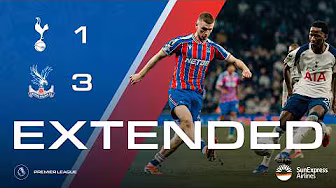 EXTENDED HIGHLIGHTS | Tottenham Hotspur 1-3 Crystal Palace | Premier League